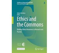 Ethics and the Commons: Building Ethical Awareness in Research and Practice