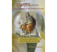 Ethics And The Full-Breasted Richness Of Life
