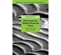 Ethics And The Global Financial Crisis