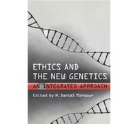 Ethics and the New Genetics by H Daniel Monsour H Daniel Monsour (Auteur)