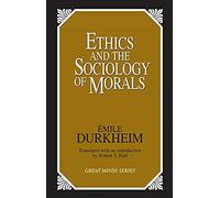 Ethics And The Sociology Of Morals