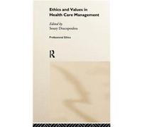 Ethics and Values in Healthcare Management by Souzy Dracopolou Dracopolou, S. (Auteur)