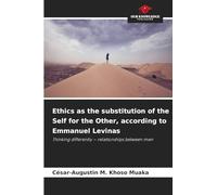 Ethics as the substitution of the Self for the Other, according to Emmanuel Levinas