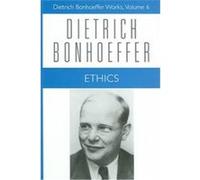 Ethics, DIETRICH BONHOEFFER WORKS Charles C. West, Clifford J. Green, Dietrich Bonhoeffer, Douglas W. Stott, Reinhard Krauss (Auteur)