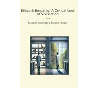 Ethics & Empathy: A Critical Look at Vivisection