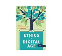 Ethics For A Digital Age