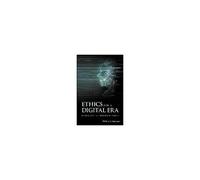 Ethics For A Digital Era