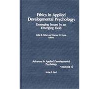 Ethics in Applied Developmental Psychology, ADVANCES IN APPLIED DEVELOPMENTAL PSYCHOLOGY Celia B. Fisher (Auteur)