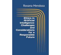 Ethics in Artificial Intelligence: Challenges and Considerations for a Responsible Future