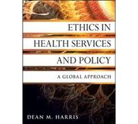 Ethics in Health Services and Policy by Dean M. University of North Carolina at Chapel Hill Harris Paperback Book Dean M. University of North Carolina at Chapel Hill Harris (Auteur)
