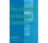 Ethics In Intercultural And International Communication
