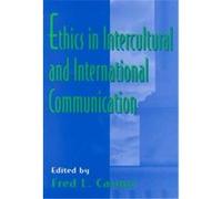 Ethics in Intercultural and International Communication, Lea's Communication Series