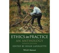 Ethics In Practice: An Anthology (Blackwell Philosophy Anthologies) (Paperback) Hugh Lafollette, (Auteur)