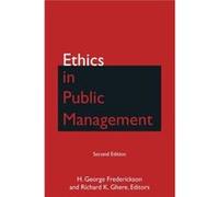 Ethics In Public Management (Paperback) H George Frederickson, Richard K Ghere (Auteur)