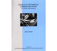 Ethics in Technical Communication, Contemporary Studies in Technical Communication Michael Markel (Auteur)