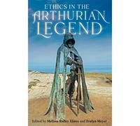 Ethics In The Arthurian Legend