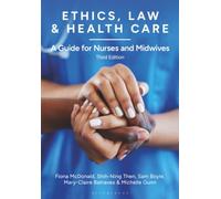 Ethics, Law and Health Care: A Guide for Nurses and Midwives