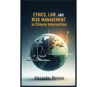 Ethics, Law, and Risk Management in Climate Intervention