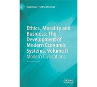 Ethics Morality and Business The Development of Modern Economic Systems Volume II - Victoria Miroshnik - Springer Nature Switzerland AG - Livre en Anglais Victoria MiroshnikVictoria Miroshnik (Auteur)