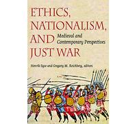 Ethics, Nationalism, and Just War: Medieval and Contemporary Perspectives