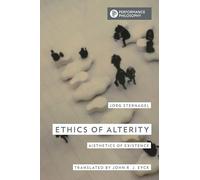 Ethics of Alterity: Aisthetics of Existence