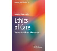 Ethics of Care: Theoretical and Practical Perspectives