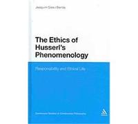 Ethics of Husserl's Phenomenology, Continuum Studies in Continental Philosophy Joaquim Siles I Borras (Auteur)