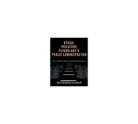 Ethics Philosophy, Psychology & Public Administration