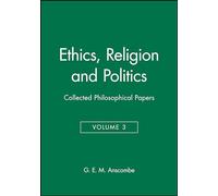 Ethics, Religion and Politics: Collected Philosophical Papers, Volume 3