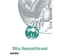 Ethics, Theory and the Novel David Parker (Auteur)