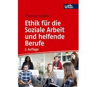 Ethik für die Soziale Arbeit und helfende Berufe