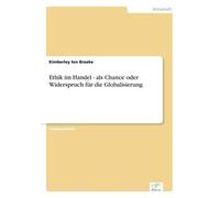Ethik Im Handel - Als Chance Oder Widerspruch Für Die Globalisierung