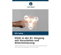 Ethik in der KI: Umgang mit Vorurteilen und Diskriminierung
