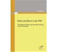 Ethik und Moral in der PR? Minossi, Elisa (Auteur)