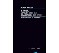 Ethik: Versuch über das Bewusstsein des Bösen