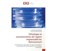 Ethiologie et caracterisation de l’agent responsable du fletrissement: Identification moleculaire de l'agent pathogène responsable de wilt bactérien sur la tomate, l'aubergine