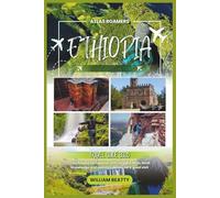 Ethiopia Travel Guide 2026: Your helpful companion with straight facts, local knowledge and updated details for a good visit