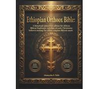 Ethiopian Orthodox Bible: A historically preserved edition for African Biblical Studies students, scholars of early Christianity, and believers seeking the oldest complete Biblical canon