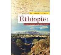 Ethiopie: Histoires de voyage, voyages dans l'histoire