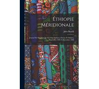 Éthiopie méridionale; journal de mon voyage aux pays Amhara, Oromo et Sidama, septembre 1885 à novembre 1888
