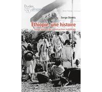 Ethiopie, Une Histoire - Vingt Siècles De Construction Nationale