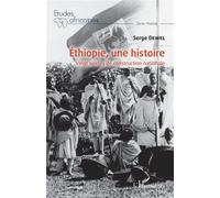 Ethiopie, une histoire Vingt siècles de construction nationale - Serge Dewel - L'harmattan - broché - Essai