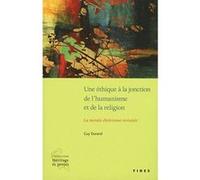 Ethique a la jonction de l'humanisme et de la religion GUY DURAND (Auteur)