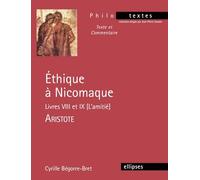 Ethique à Nicomaque - Livres VIII et IX [L'amitié: Aristote