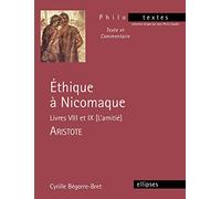Ethique À Nicomaque - Livres Viii Et Ix - L'amitié - Aristote