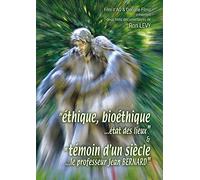 Ethique bioéthique. état des lieux