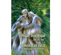 Ethique, bioéthique - Témoin d'un Siècle E