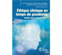 Ethique clinique en temps de pandémie Marie-Eve Bouthillier (Direction), Nathalie Gaucher (Direction), Antoine Payot (Direction), Joanne Liu (Préface)