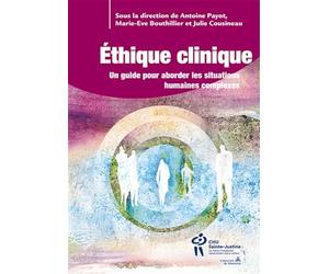 Éthique clinique, tome 2 : Un guide pour aborder les situations humaines complexes