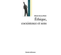 Ethique, coexistence et sens